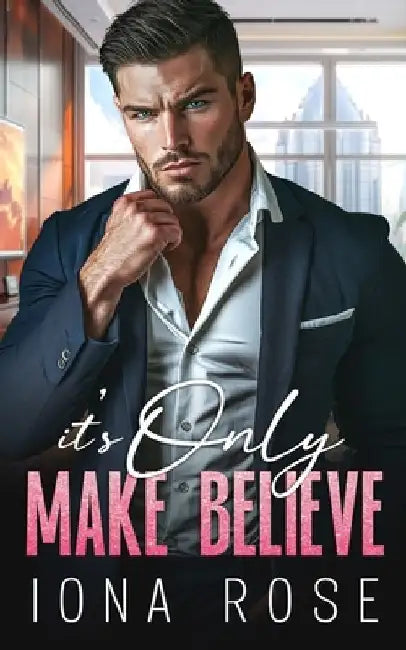 It's Only Make Believe: An Enemies To Lovers, Office Romance by Is Creations