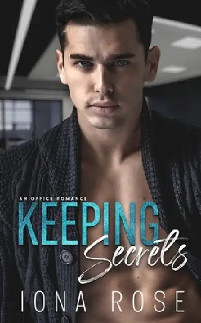 Keeping Secrets: An Office Romance by Brittany Urbaniak