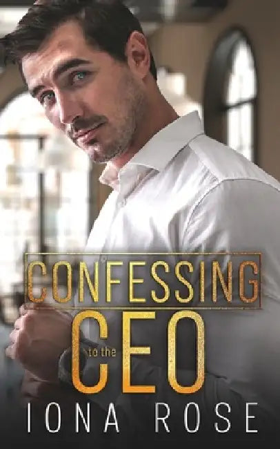 Confessing To The CEO by Brittany Urbaniak
