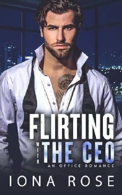 Flirting with the CEO: An Office Romance by Brittany Urbaniak