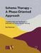 Schema Therapy - A Phase-Oriented Approach: Targeting Tasks and Techniques in Individual and Group Schema Therapy by Rosi Reubsaet