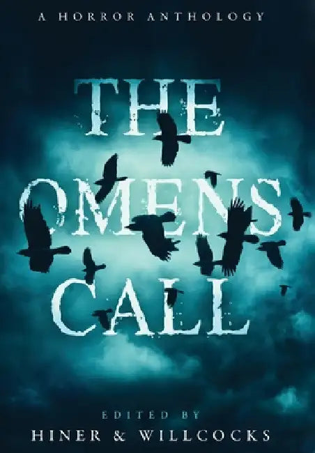 The Omens Call: A Horror Anthology by Daniel Willcocks