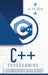 C++ Programming: A Step-By-Step Beginner's Guide to Learn the Fundamentals of a Multi-Paradigm Programming Language and Begin to Manage by Alan Grid