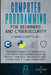 Computer Programming for Beginners and Cybersecurity: 4 MANUSCRIPTS IN 1: The Ultimate Manual to Learn step by step How to Professionally Code and Pro by Alan Grid