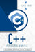 C++ Programming: A Step-By-Step Beginner's Guide to Learn the Fundamentals of a Multi-Paradigm Programming Language and Begin to Manage by Alan Grid