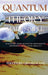 Quantum Theory Made Simple: Discover how Quantum Mechanics Intersect with Your Reality by Theodore Giesselman