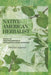 Native American Herbalist: Discover the Oldest Natural Remedies and Herbal Healing Recipes to Improve Your Health with Inexpensive and Easy-to-fi by Felicia Loparon