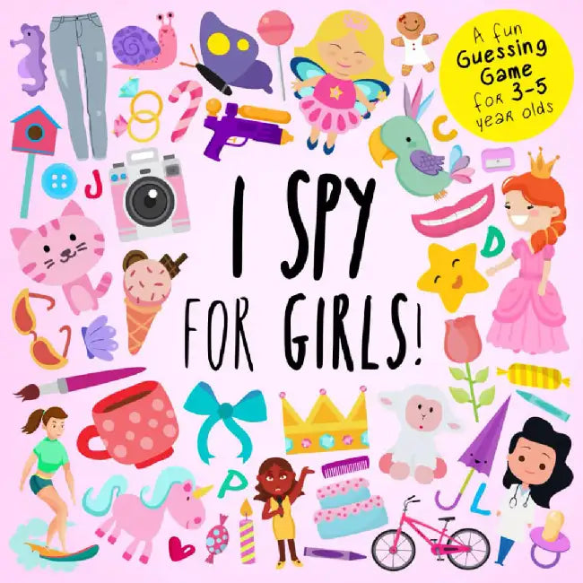 I Spy - For Girls!: A Fun Guessing Game for 3-5 Year Olds by Books, Webber