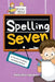 Spelling Seven: An Interactive Vocabulary and Spelling Workbook for 12-14 Years-Olds (With Audiobook Lessons) by Bukky Ekine-Ogunlana