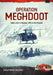 Operation Meghdoot: India's War in Siachen - 1984 to Present by Sanjay Badri-Maharaj