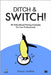 Ditch & Switch: 50 Value-Based Pricing Examples for Law Professionals by Shaun Jardine