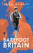 Barefoot Britain: A running adventure like no other by Anna McNuff