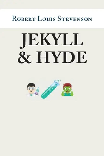 Jekyll and Hyde by Robert Louis Stevenson