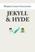 Jekyll and Hyde by Robert Louis Stevenson