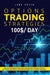 Options trading strategies: 7 strategies to start move your firsts steps and make money only after by Green, Jonh