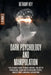 Dark Psychology and Manipulation by Bethany Key
