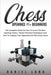 Chess Openings for Beginners: The Complete Guide On How To Learn The Best Opening Tactics, Master Powerful Techniques And How To Outplay Your Oppone by Daniel Long