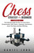 Chess Strategy For Beginners: 2 Books In 1 The Ultimate Guide On How To Learn Chess Fundamentals With Tactics, Openings, Checkmates, Know The Rules by Daniel Long