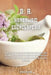 N. A. Herbalism Encyclopedia: Eliminate all diseases from the body and mind without side effects thanks to the forgotten secrets of medicinal plants by Omar Nazir