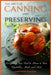 The ABC'S of Canning and Preserving: Everything You Need to Know to Can Vegetables, Meals and Meats by Cassandra Williams