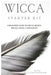 Wicca Starter Kit: A Beginners' Guide to Wicca Beliefs, Rituals, Magic and Witchcraft by Rose Cunningham