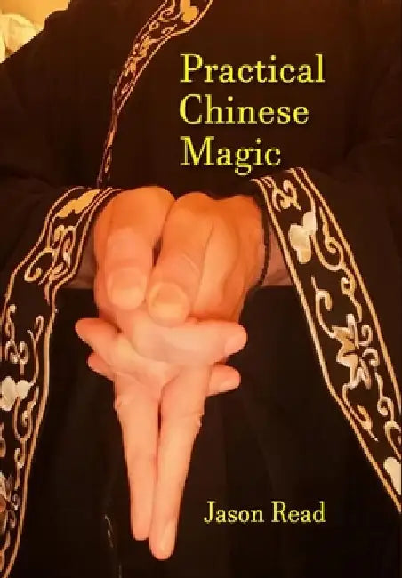 Practical Chinese Magick by Jason Read