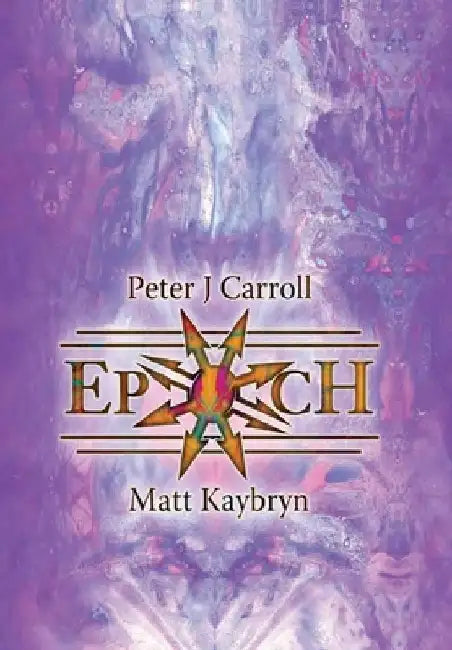 Epoch: Esotericon & Portals of Chaos by Peter Carroll