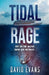 Tidal Rage by David Evans