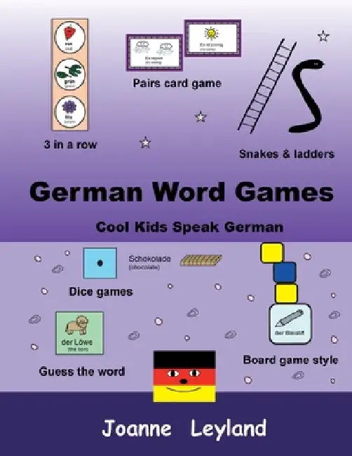 German Word Games: Cool Kids Speak German by Joanne Leyland