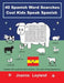 40 Spanish Word Searches Cool Kids Speak Spanish: Complete with vocabulary lists & answers. Let's make learning Spanish fun! by Joanne Leyland