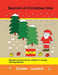 Spanish at Christmas time: Spanish activity book for children of all ages learning Spanish by Joanne Leyland