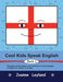 Cool Kids Speak English - Book 1: Enjoyable activity sheets, word searches & colouring pages for children learning English as a foreign language by Joanne Leyland