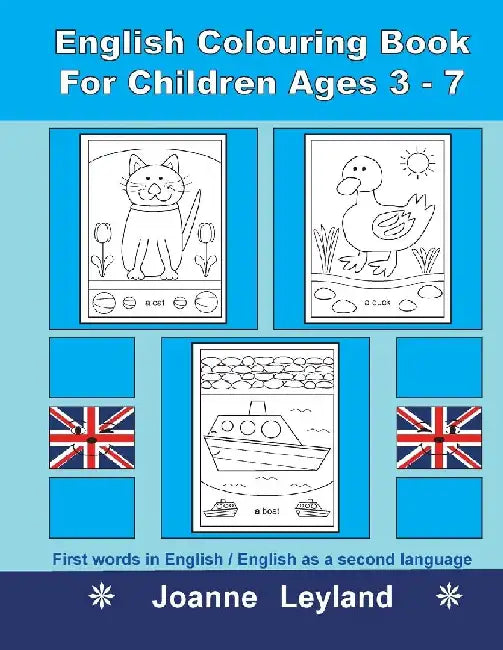 English Colouring Book For Children Ages 3-7: First words in English / English as a second language by Joanne Leyland