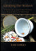 Clearing the Waters: A Monograph on Saint Cyprian Divination from the 17th to the 19th Century by José Leitão