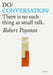 Do Conversation: There's No Such Thing as Small Talk by Robert Poynton