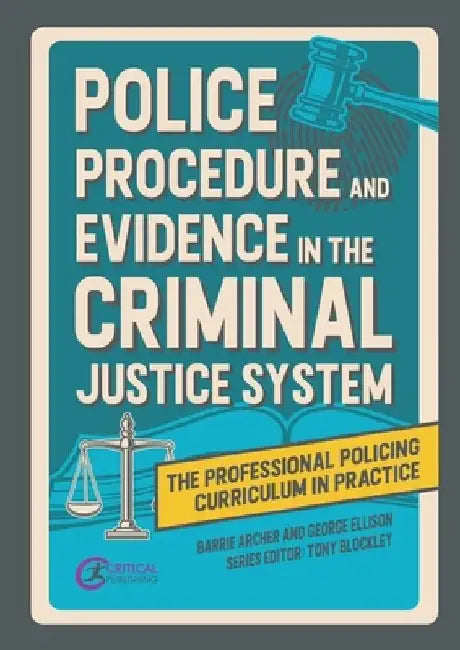 Police Procedure and Evidence in the Criminal Justice System by Barrie Archer