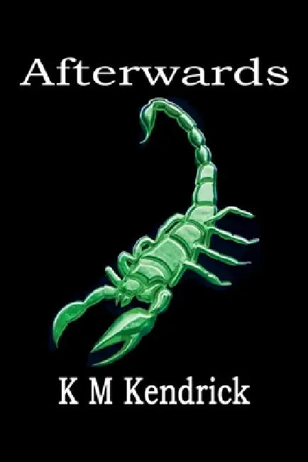 Afterwards by K. M. Kendrick
