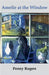Amelie at the Window by Rogers, Penny