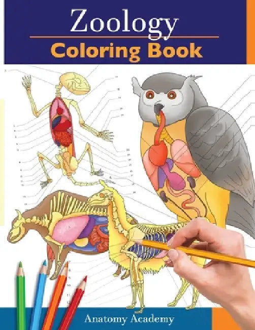 Zoology Coloring Book: Incredibly Detailed Self-Test Animal Anatomy Color workbook Perfect Gift for Veterinary Students and Animal Lovers by Anatomy Academy