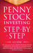 Penny Stock Investing: Step-by-Step Guide to Generate Profits from Trading Penny Stocks in as Little as 30 Days with Minimal Risk and Without by Small Footprint Press