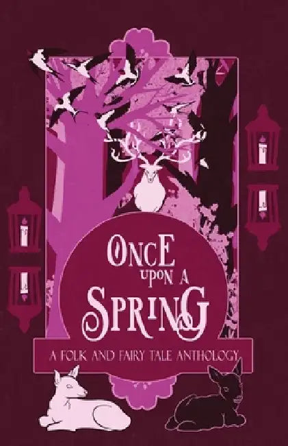 Once Upon a Spring: A Folk and Fairy Tale Anthology by H. L. MacFarlane