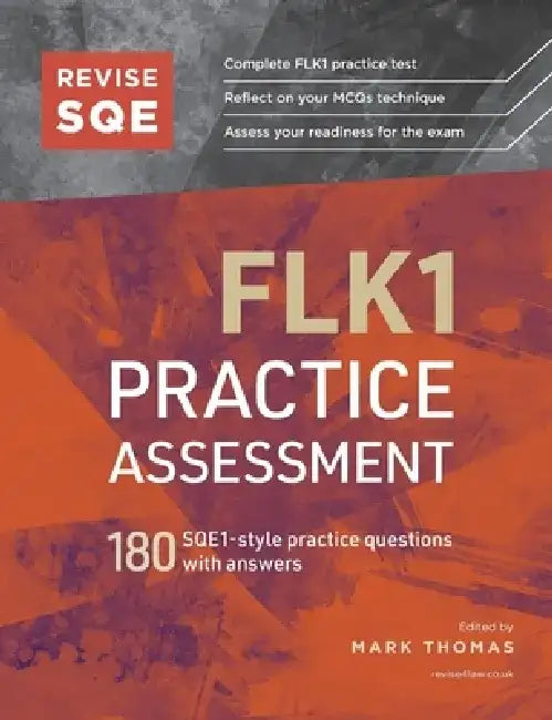 Revise SQE FLK1 Practice Assessment: 180 SQE1-style questions with answers by Mark Thomas
