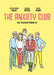 The Anxiety Club: How to Survive Modern Life by Frédéric Fanget