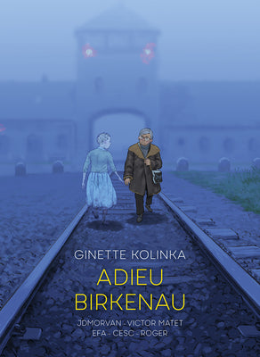 Adieu Birkenau: Ginette Kolinka's Story of Survival by Ginette Kolinka