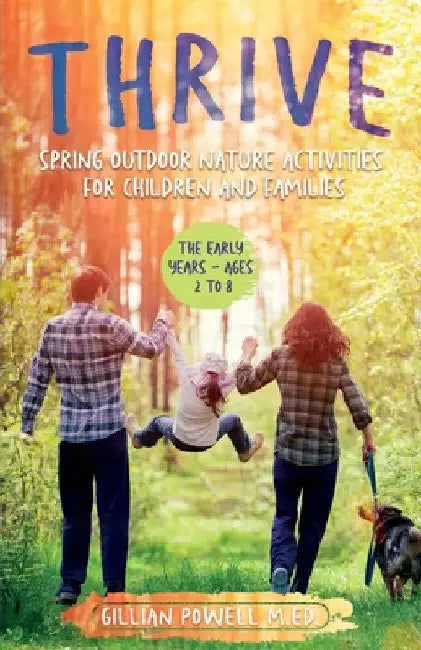 Thrive Spring Outdoor Nature Activities for Children and Families by Gillian Powell