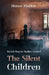 The Silent Children by Honor Harlow
