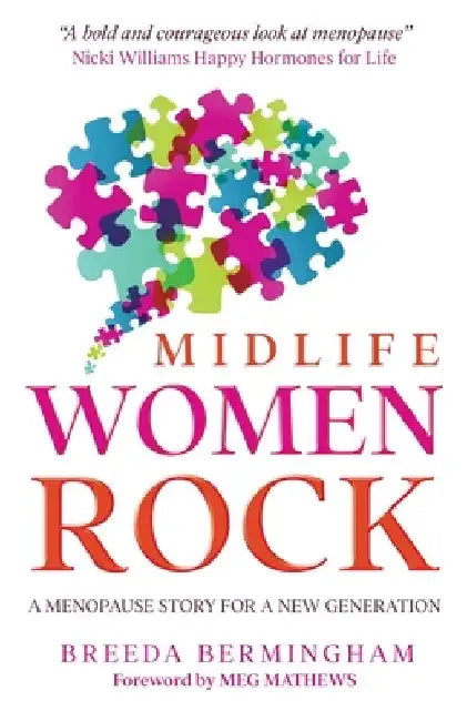 Midlife Women Rock: A Menopause Story for a New Generation by Breeda Birmingham