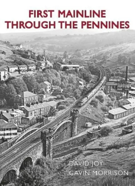 First Mainline Through The Pennines by David Joy