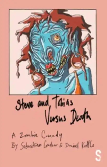 Steve and Tobias Versus Death by Sebastian Gardner, Daniel Kettle