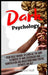 Dark Psychology: Your Great Manual To Learn All The Dark Techniques Of Dark Psychology And Manipulation And Understand Mind Control, Hy by Matthew Hall